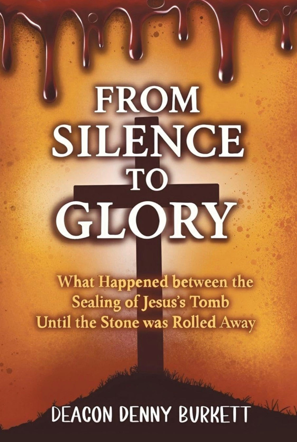 From Silence to Glory: What Happened between the Sealing of Jesus's Tomb Until the Stone was Rolled Away | by Deacon Denny Burkett