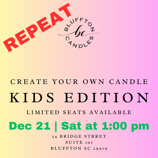 Create Your Own Candle KIDS EDITION "REPEAT" | One Seat | One Candle | Dec 21, 2024 | 1:00 pm | Saturday